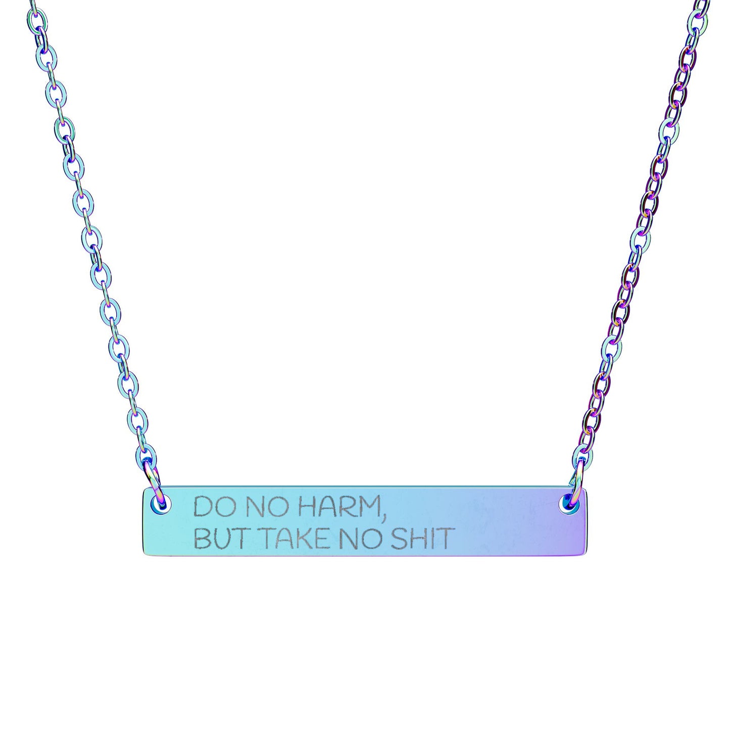 Horizontal Bar Necklace — "Do No Harm But Take No Shit"