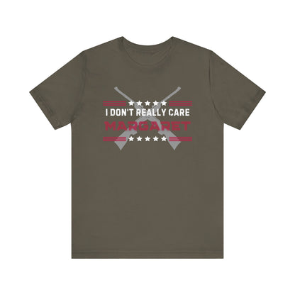 I don't really care- Unisex Jersey Short Sleeve Tee