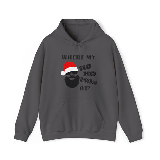 Ho Ho- Hooded Sweatshirt