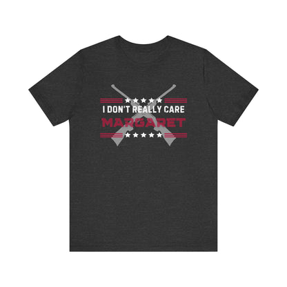 I don't really care- Unisex Jersey Short Sleeve Tee