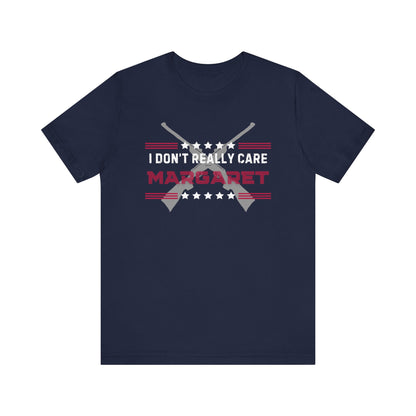 I don't really care- Unisex Jersey Short Sleeve Tee