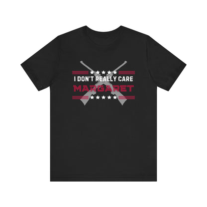 I don't really care- Unisex Jersey Short Sleeve Tee
