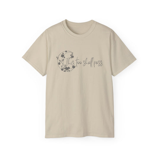 This Too Shall Pass- Tee