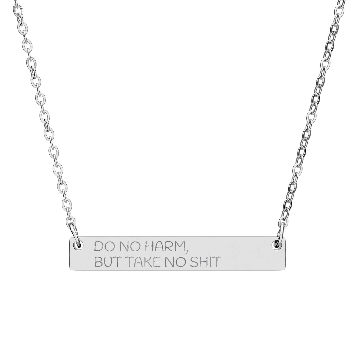 Horizontal Bar Necklace — "Do No Harm But Take No Shit"
