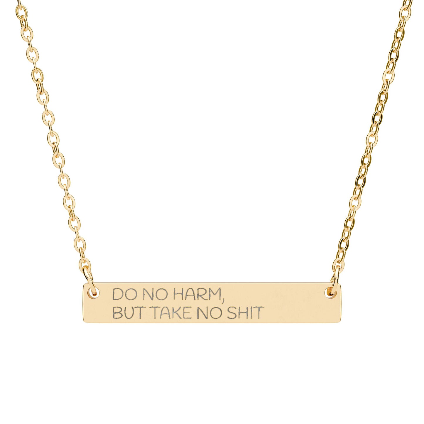 Horizontal Bar Necklace — "Do No Harm But Take No Shit"