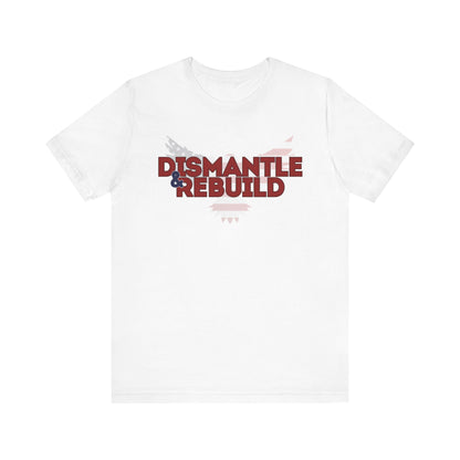 Dismantle & Rebuild Unisex Jersey Tee - Empowering Graphic Shirt