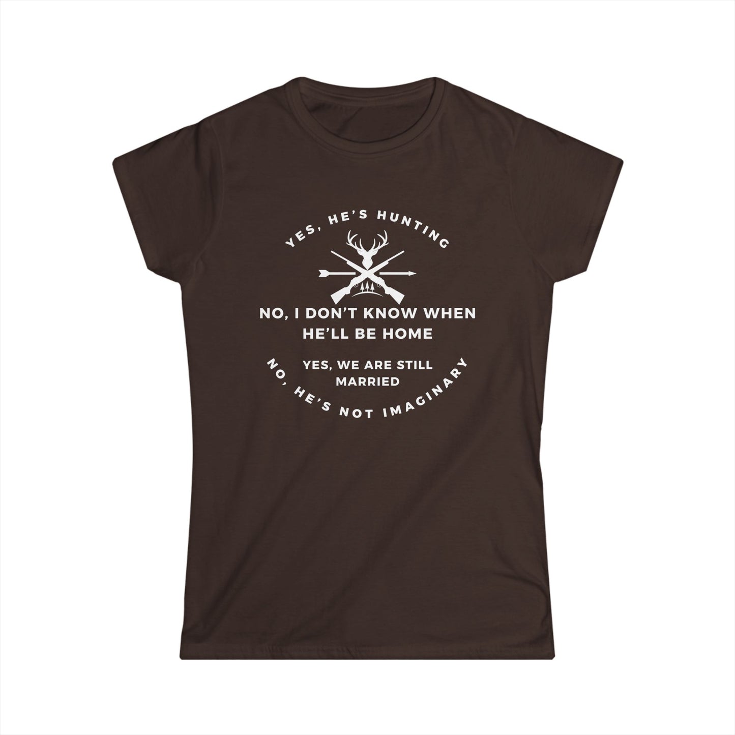Hunting Humor Tee, Funny Women's Shirt, Perfect Gift for Hunters, Hunting Season Apparel, Casual Style Tee, Adult Gift Idea