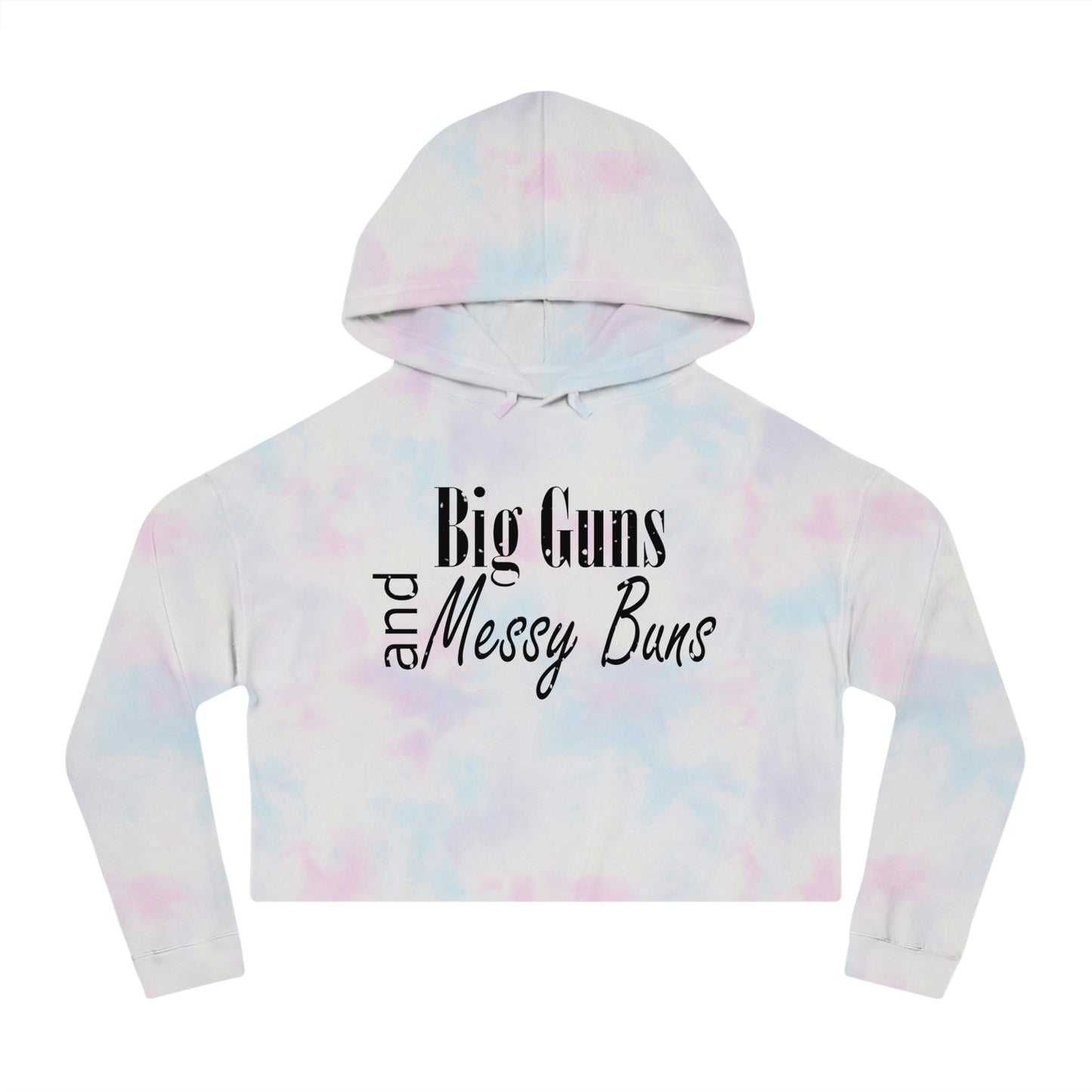 Big Guns and Messy Buns Hoodie